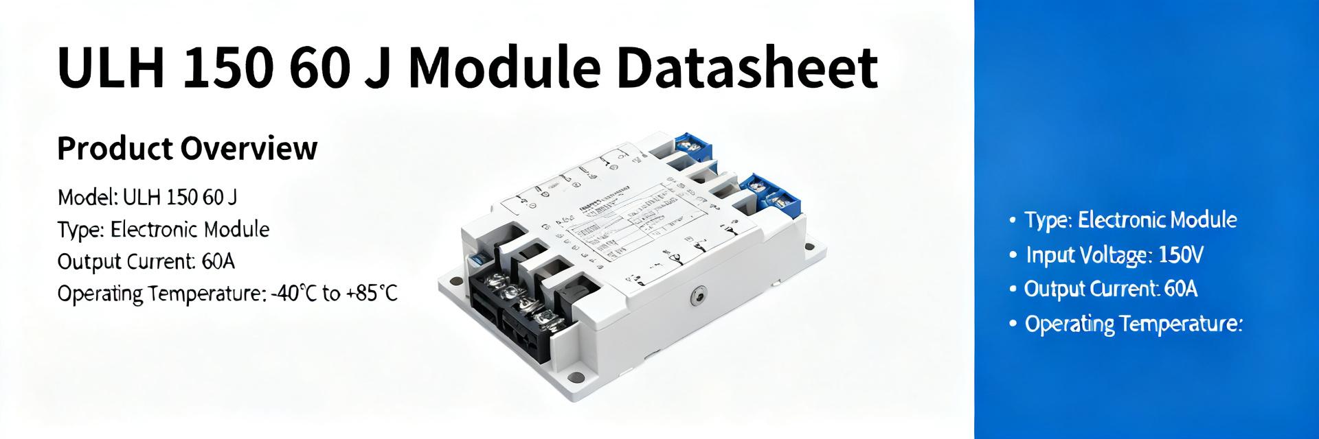 ULH 150 60 J &mdash; Full Technical Datasheet and Parameter Table (Download Datasheet)